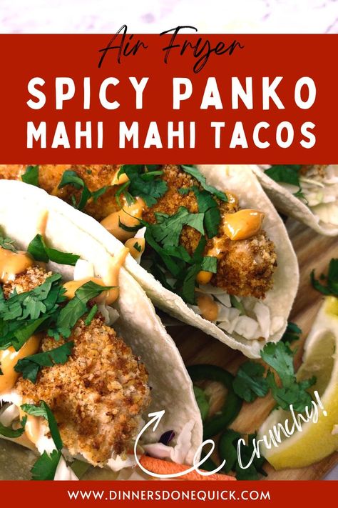 Use your air fryer to create delicious panko crusted Mahi Mahi. To showcase this recipe, I create some spicy fish tacos with chipotle sauce! #dinnersdonequick #mahimahirecipes #howtocookmahimahi #mahimahitacos #airfryermahimahi #easymahimahirecipes #mahimahiinairfryer #airfryerfishtacos #easyfishtacos Air Fryer Mahi Mahi Tacos, Breaded Fish Tacos, Panko Fish, Crusted Mahi Mahi, Air Fryer Nachos, Cooking Mahi Mahi, Crispy Fish Tacos, Mahi Tacos, Air Fryer Seafood