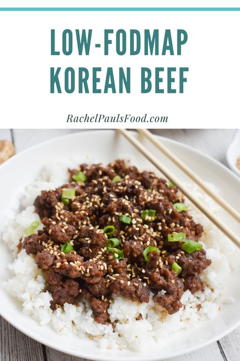 Low-FODMAP 30-Minute Korean Beef; Gluten-free, Dairy-free | Rachel Pauls Food Gluten Soy And Dairy Free Recipes, Fodmap Free Recipes, Dinner Low Fodmap, Easy Fodmap Meals, Low Fodmap Bowls, Low Fodmap Gluten Free Dairy Free, Low Fodmap Recipes Lunch, Fodmap Meal Prep, Low Food Map Meals