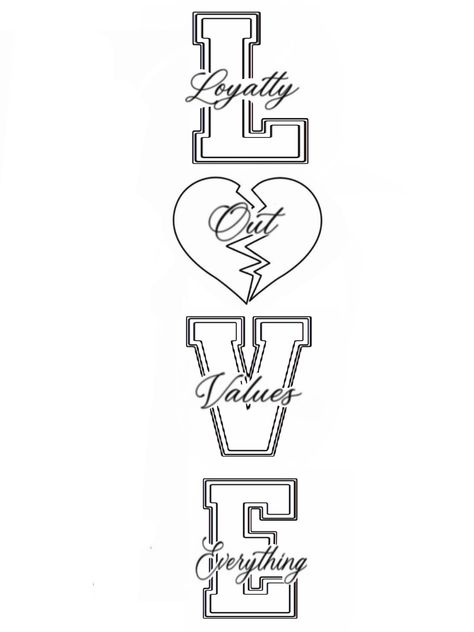 Love Men Tattoo, Tattoo Stencils Lettering, Love Out Values Everything Tattoo Design, Loyalty Makes You Family Tattoo, Chinese Tattoo Stencil, Sky Is The Limit Tattoo Stencil, Hood Tattoo For Men Stencil, Kaws Tattoo Stencil, Loyalty Out Values Everything Tattoo Design