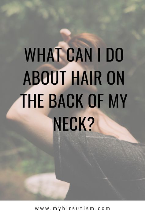 I hate my hairy neck! What can i do? Neck Hair Removal Women, Rogue Hair, Depilatory Cream, Hair Removal Women, Woman Shaving, Excess Hair, Hair Removal Methods, Hair Trim, Scalp Conditions