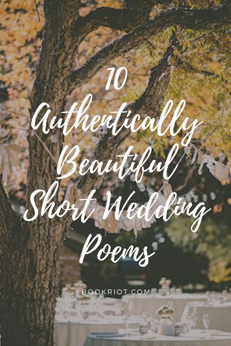 10 authentically beautiful short wedding poems  Weddings | Poetry | Poems | Wedding Poems | Wedding Readings | Marriage | #weddingseason | #weddings | #weddingplanning | #weddingreadings Poems About Marriage Weddings, Love Poems Marriage Wedding Readings, Wedding Poems For The Couple Marriage, Marriage Poems Wedding, Love Poem Wedding Reading, Poems For Wedding Ceremony Reading, Poems On Marriage, Poems To Read At Weddings, Short Wedding Poems For The Couple