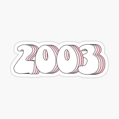 Empowering Wallpaper, 2003 Sticker, 2001 Sticker, 2002 Sticker, 2001 Aesthetic, 2003 Birthday, Short Best Friend Quotes, Dental Wallpaper, Stickers For Journal