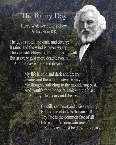 The Rainy Day - Henry Wadsworth Longfellow This would be a god poem to use to teach the technical aspects of poetry like rhyme scheme and syllable count, as well as theme and word choice. Henry Wadsworth Longfellow, Rhyme Scheme, Poetic Words, Beautiful Poetry, The Poem, Poetry Words, Poem Quotes, Poetry Quotes, Pretty Words