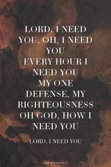 I Need You Song, Powerful Quotes Inspirational, I Needed You Quotes, Needing You Quotes, I Need You Lord, Encouraging Scripture Quotes, Art Work Inspiration, Hymns Of Praise, God Is Awesome