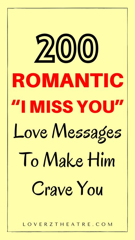 Sending your partner I Miss You texts shows your partner how much you miss them in a million ways. If you want to make your man feel special over love messages, send these i am missing you messages to him or her. Check out these 200 romantic I Miss You texts to make him crave you. These love messages also include I miss you quotes for him, cute ways to say I Miss You, plus cute I miss you paragraphs for him or her Missing You Quotes For Him Distance, Make Your Man Feel Special, Emotionally Disconnected, Appreciate You Quotes, Missing You Boyfriend, Miss You Quotes For Him, Message For My Love, I Miss You Messages, I Miss You Text