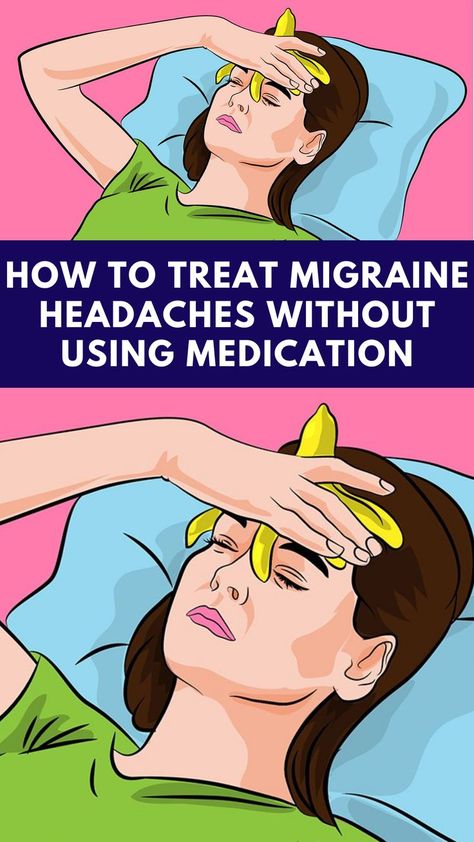 How to treat migraine headaches without using medication How To Treat Migraines, Tips For Migraine Relief, Remedies For Migraine Headaches, How To Get Rid Of Migraines, Getting Rid Of Migraines, Throbbing Headache, Doctor Advice, Migraine Relief, Health And Fitness Magazine