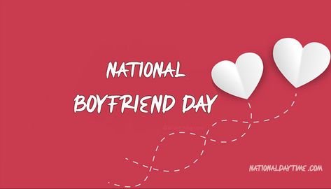 Happy National Boyfriend Day, National Boyfriend Day, Iphone Wallpaper Clock, Boyfriend Day, Cute Messages For Boyfriend, Romantic Love Messages, Blessed Are Those, You Are My Favorite, Cute Messages