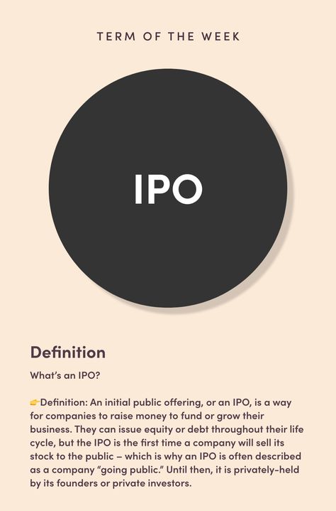 What’s an IPO? 👉Definition: An initial public offering, or an IPO, is a way for companies to raise money to fund or grow their business. They can issue equity or debt throughout their life cycle, but the IPO is the first time a company will sell its stock to the public – which is why an IPO is often described as a company “going public.” Until then, it is privately-held by its founders or private investors. Learn Accounting, Trading Learning, Financial Literacy Lessons, Law School Life, Accounting Student, Job Interview Advice, Finance Lessons, Stock Market Quotes, Online Stock Trading