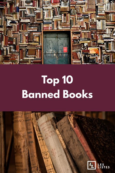 Since people started reading books, governments and counties have sought to ban literature they deemed inappropriate, controversial, or problematic. Here is a list of the top ten banned books, from the 1850s until today. #top10list Banned Classic Books, Banned Books List 2023, Banned Book List, List Of Banned Books, Banned Books List Reading Challenge, Banned Books List, Books For First Graders, Book Reading List, History Of Literature