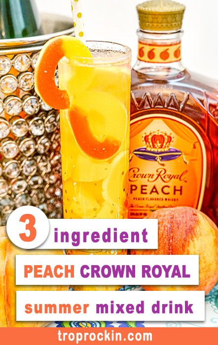 Drinks Made With Peach Crown Royal, What To Mix With Peach Crown Royal, Peach Crown Recipes, Peach Crown Royal Drinks, Peach Crown Royal Drink Recipes Easy, Mixed Drinks With Peach Crown Royal, Peach Crown Cocktails, Drinks With Crown Royal Peach, Crown Royal Peach Recipes