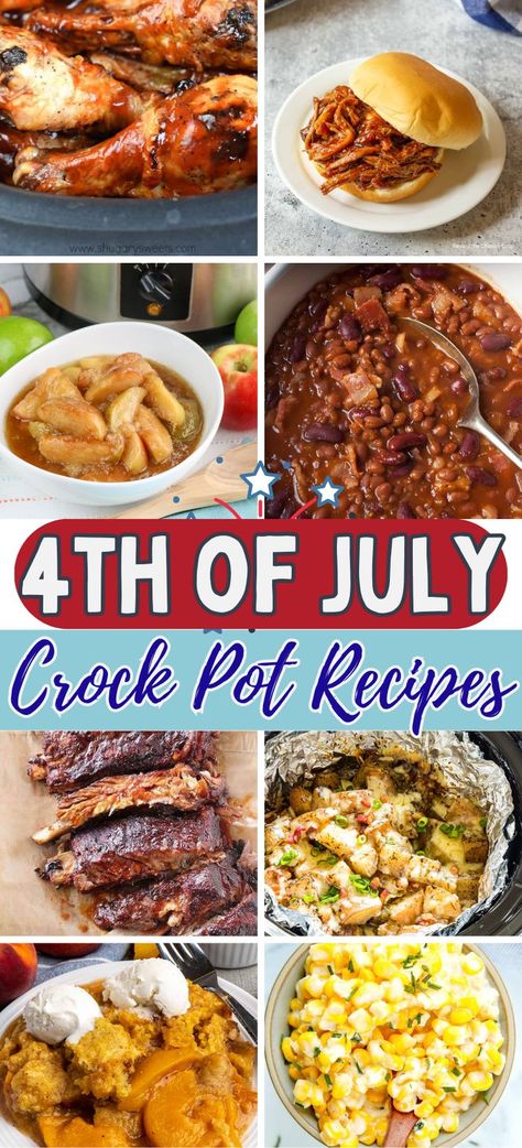 4th of july crock pot meals July 4th Appetizers, Holiday Crockpot, Recipes 4th Of July, Party Main Dish, Best Crock Pot Recipes, 4th July Food, Summer Crockpot, Memorial Day Foods, Delicious Crockpot Recipes