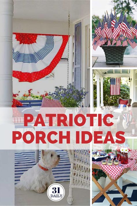 Patriotic Porch Ideas, Patriotic Front Porch Decor, 4th Of July Front Porch Decor, Decorating With Flags, Patriotic Porch Decor, Patriotic Front Porch, Patriotic Porch, 31 Daily, Front Porch Swing