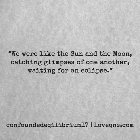 Eclipse Poetry, Sun And Moon Poem, Moon And Sun Quotes, Eclipse Quote, Devotion Quotes, Moon Love Quotes, Moon Poems, Sun Quotes, Moon Quotes