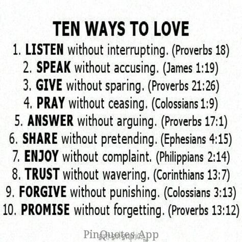 yes 10 ways to love!! 1, 2, 4, 8, 9, & 10 my favorites Ten Ways To Love, Woord Van God, Ways To Love, Ayat Alkitab, Bible Study Verses, Bible Study Notes, Prayer Scriptures, Bible Knowledge, Bible Encouragement