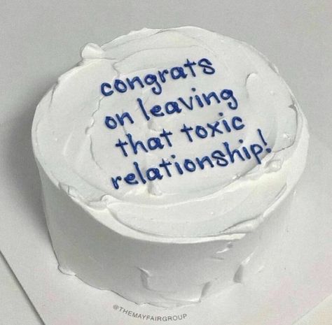 Breakup Party, Divorce Cake, 17 Birthday Cake, Cake Quotes, Funny Birthday Cakes, Happy Birthday Girls, Mini Cakes Birthday, Toxic Relationship, Just Cakes