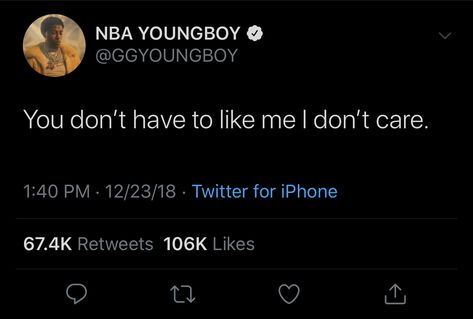 Idgaf If You Dont Like Me, Celebrity Twitter Quotes, Ggyoungboy Tweets, He Looks Better With Me Tweet, Pic Quotes, Twitter Quotes About Being Nonchalant, Yb Better, Yb Quotes Twitter, Nonchalant Twitter Quotes