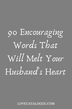 Uplifting Quotes For Husband Marriage, Saying For Husband Love, Uplifting Quotes For My Husband, Scripture For Husband Encouragement, Encouraging Quotes For Husband, Encouragement Quotes For Husband, Prayer For Husband Encouragement, Words Of Encouragement For Husband, Encouragement For Husband