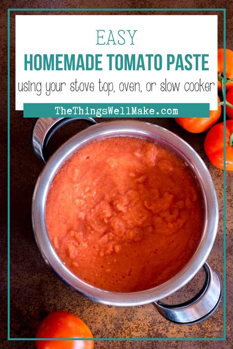 Pasta Canning Recipes, How To Make Tomato Paste From Tomatoes, How To Make Tomato Paste From Fresh Tomatoes, Slow Cooker Tomato Paste, Making Tomato Paste From Fresh Tomatoes, Tomatoe Paste For Canning, Instant Pot Tomato Paste Recipe, How To Make Homemade Tomato Paste, How To Can Tomato Paste