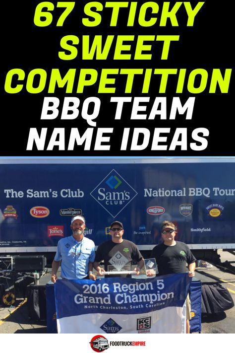 67 Sticky Sweet Competition BBQ Team Name Ideas Bbq Competition Set Up, Bbq Competition Ideas, Competition Bbq, Best Team Names, Food Competition, Meat Chili, Bbq Wings, Catchy Names, Family Bbq