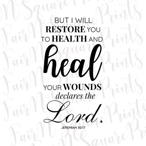 Jeremiah 30:17, Scriptures About Healing, Healing Verses, Best Bible Verses, Healing Scriptures, Christian Quotes God, Bible Study Verses, Christian Bible Quotes, Bible Verses Quotes Inspirational