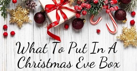 What to Put in a Christmas Eve Box: The Best Ideas - Open for Christmas Christmas Box Ideas, Personalised Wooden Box, Chocolate Festival, Santa Toys, Letter From Santa, Reindeer Food, Chocolate Coins, Christmas Eve Box, Cuddly Toy