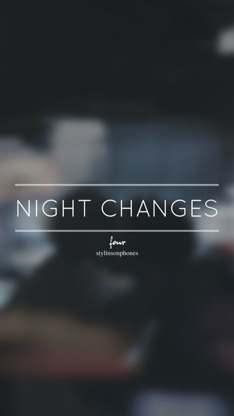 Night Changes | One Direction | ctto: @stylinsonphones Night Changes Lyrics, Night Changes One Direction, Changes Lyrics, Wallpaper Iphone Quotes Songs, 1d Quotes, 1d Songs, One Direction Songs, One Direction Lyrics, Paper Quote