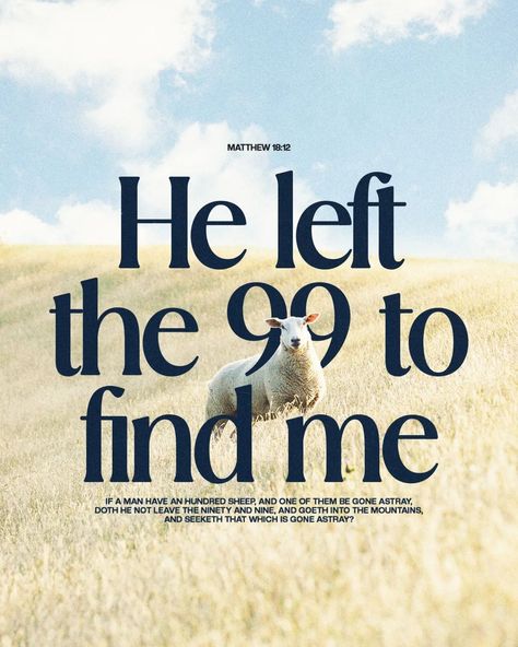 𝗜𝗠𝗠𝗔𝗡𝗨𝗘𝗟 𝗖𝗥𝗧𝗩 on Instagram: “He left the 99 to find me! 🐑 - “If a man has a hundred sheep and one of them wanders away, what will he do? Won’t he leave the ninety-nine…” Church Community, Christian Graphic Design, Christian Graphics, Grace Christian, Christian Quotes Wallpaper, Church Media Design, Christian Posters, Church Poster, Church Graphic Design