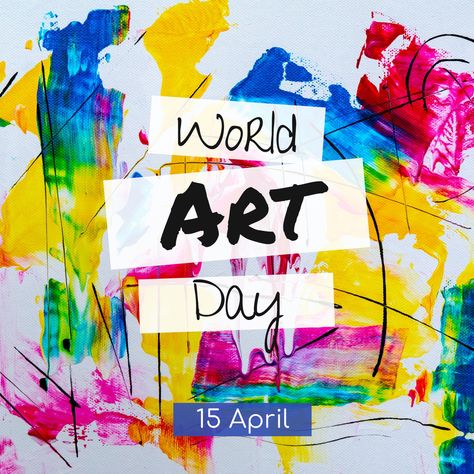 April 15th - World Art Day Share your favorite art :) World Art Day World Art Day 15 April, World Art Day 15 April, World Art Day, April Art, 15 April, All Are Welcome, World Art, Art Day, You Must