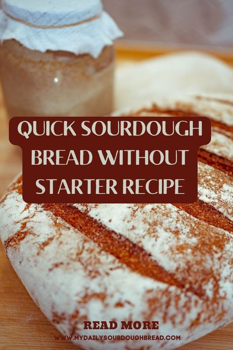 Sourdough Bread Without Starter, Bread Without Starter, Quick Sourdough Bread, Baking Sourdough Bread, Easy Sourdough Bread Recipe, Whole Wheat Sourdough, Making Sourdough Bread, Sourdough Bread Starter, Starter Recipe