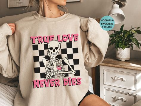 True Love Never Dies Sweatshirt, Retro Valentine Hoodie, Skeleton Hand Rose Sweater, Funny Valentines Shirt, Unique Gift for Valentines Day by Everydaydesi on Etsy Emo Athleisure, Elder Emo Outfits, Elder Emo Fashion, Emo Gifts, Elder Emo, Aunt Birthday Gift, Auntie Shirts, Aunt Shirts, Lucky Shirt