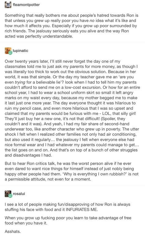 Ron. It also makes me wonder if the reason his older brothers got such good grades was because they knew how much their futures depended on good jobs Slytherin Ron Weasley, Harry Potter Texts, Poor You, I Had A Dream, Funny Harry Potter, Yer A Wizard Harry, Harry Potter Headcannons, Harry Potter Love, Harry Potter Marauders