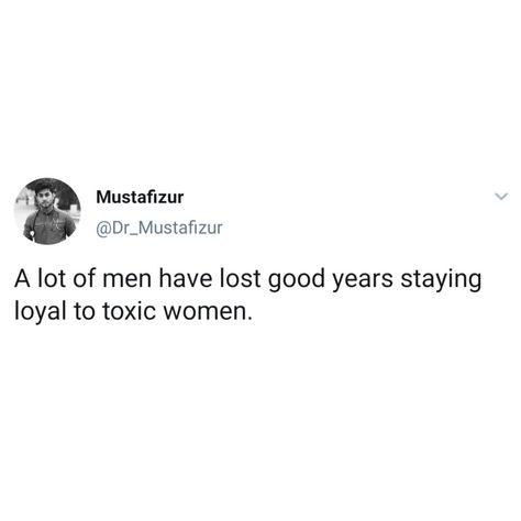 Toxic Women Relationships, Toxic Captions For Men, Toxic Woman Quotes, Toxic Quotes Twitter Men, Immature Women Quotes, Stay Toxic Quotes, Savage Quotes Men, Toxic Women Quotes, Toxic Women