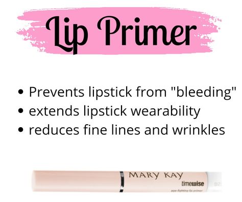 Keep your lipstick on longer by using lip primer. Mary Kay Lip Primer, Advanced Skin Care, Mary Kay Timewise, Lip Primer, First Relationship, Beauty Consultant, Direct Selling, Reduce Wrinkles, Gel Cream