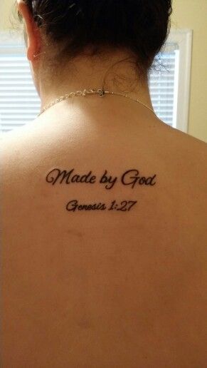 New tattoo :) "Made by God   Genesis 1:27" Gods Creation Tattoo Ideas, Made By God Tattoo, Genesis 27:3 Tattoo, Gods Masterpiece Tattoo, Genesis Tattoo, Genesis 1:26-27, Prayer Tattoo, 27 Tattoo, Genesis 2:22-24