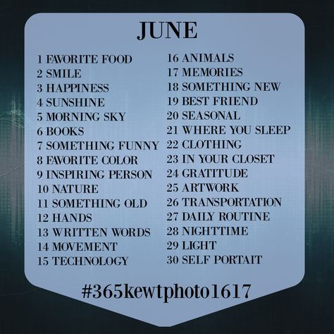 June 2017 Photo Challenge. 30 Day Photo Challenge. Kewt Photography. Find me on facebook! Kewt Photography! Use #365KewtPhoto1617 on Insta and Twitter! Photography Challenge Beginners, 30 Day Photo Challenge, Instagram Prompts, Challenge 30 Day, 365 Photo Challenge, Photo A Day Challenge, Photography Journal, Photo Prompts, Creative Drawing Prompts