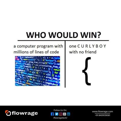 Does your CURLYBOY has its friend "}" ? . . . #flowrage #memes #coding #codingmemes #flowragetechnology #programming #programmingtips #memeoftheday Coding Memes, Computer Programming, Programming, Coding, Technology, Memes, On Instagram, Quick Saves, Instagram