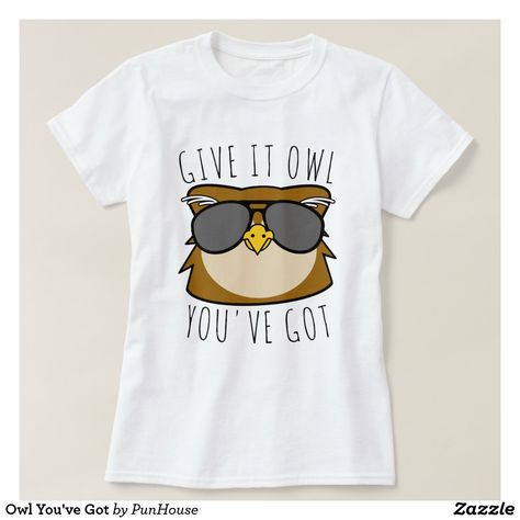 Owl You've Got T-Shirt Embroidery Simple, Owl Shirt, Owl T Shirt, Cute Owl, Womens Basic, Comfy Casual, Teacher Shirts, Puns, Fashion Clothes Women