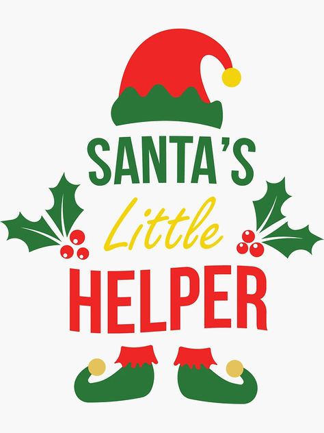 "Santa's little helper" Sticker for Sale by TheGiftHub | Redbubble Santa's Helpers Illustration, Christmas Baby Shirt Svg, Santas Little Helper Toddler Shirt, Elf Christmas Shirts Svg, Dear Santa Svg, Elves Gift, Cricut Stencils, Xmas Elf, Santa's Little Helper