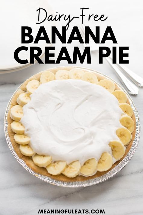 A banana cream pie with fresh bananas and whipped cream on top Paleo Banana Cream Pie, Gluten Free Dairy Free Pie Recipes, Dairy Free Oreo Pie, Dairy Free Gluten Free Pie, Non Dairy Desserts Easy, Gf Dairy Free Dessert, Gluten Free Dairy Free Recipes Dessert Simple, Dairy Free Peanut Butter Pie, Dairy Free Coconut Cream Pie