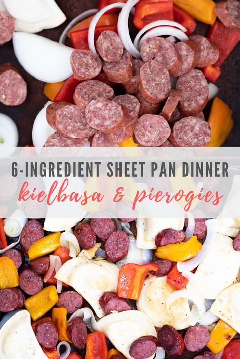 Kielbasa And Pierogies Sheet Pan Meal, Dinner Kielbasa, Kielbasa Sheet Pan, Kielbasa And Pierogies, Easy Kielbasa Recipes, Pierogies And Kielbasa, How To Cook Kielbasa, Meal Planing, Easiest Dinner