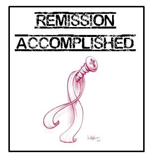 Remission Accomplished!                                                                                                                                                                                 More In Remission Quotes, Remission Quotes, Remission Party, Pink Warrior, Buh Bye, Survivor Quotes, Breast Health, Moving On, Pink Ribbon