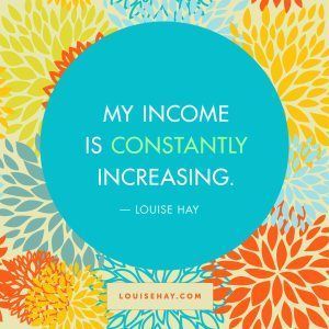 Inspirational Quotes about prosperity | "My income is constantly increasing." — Louise Hay Louise Hay Quotes, Louise Hay Affirmations, Image Positive, Prosperity Affirmations, A Course In Miracles, Louise Hay, Vibrational Energy, Wealth Affirmations, Morning Affirmations