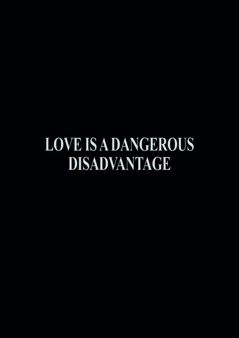 Sherlock quote - Love is a dangerous disadvantage Bloodied Character Art, Dangerous Love Quotes, Villain Love Quotes, Unhealthy Obsession Quotes, Anti Love Aesthetic, Love Is Dangerous Quotes, Dangerously Yours Quotes, Dangerous Love Aesthetic, Sherlock Quotes Aesthetic