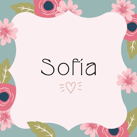 Sofia Name Design, Sofia Lettering, Sofia Elizabeth, Sofia Name, Sims Names, Names For Girls, Name Banners, Color Rosa, Girl Names