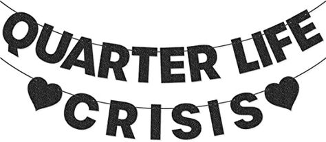 Quarter Life Crisis Banner for 25th Birthday Party Decorations (Black) Black Birth Decorations Party Decorations 25th Birthday 25th Silver Birthday Ideas, Party Themes 25th Birthday, Guy Birthday Party Decorations 25, 25th Birthday Themes For Her Decoration, 25th Birthday Silver Theme, Quarter Life Crisis Party, 25th Birthday Ideas For Her Decoration, 25th Birthday Party Decorations, 25th Birthday Party Themes