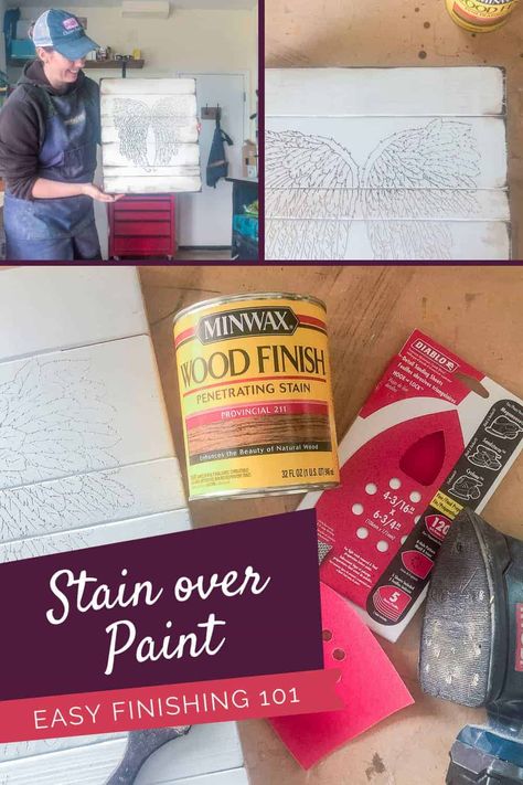 Stain Over Painted Wood, Stain Over Paint, Natural Stain Wood, Stain Wood, Woodworking Tools For Beginners, Paint Easy, Staining Cabinets, Painted Vinyl, First Then