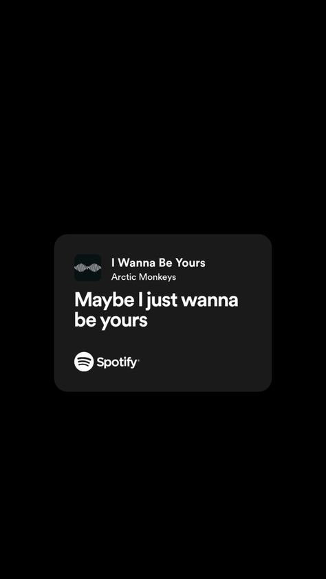 maybe i just wanna be yours aesthetic minimal black wallpaper sfondo nero estetico minimale frasi spotify citazioni quotes books tiktok libri draw inspo inspiration phrases room ipad iphone nike sketch drawing instagram music am arctic monkeys i wanna be yours playlist name Maybe I Wanna Be Yours, Arctic Monkeys Lyrics I Wanna Be Yours, I Just Wanna Be Yours Lyrics, Arctic Monkeys Wallpaper I Wanna Be Yours, Lagu I Wanna Be Yours, I Wanna Be Yours Spotify Aesthetic, Maybe I Just Wanna Be Yours Drawing, I Wanna Be Yours Spotify, I Just Wanna See You Shine