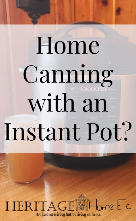 Pressure Canning In An Instant Pot, Canning With An Instant Pot, How To Can With An Instant Pot, Canning With Instant Pot, Canning In Instant Pot, Instant Pot Canning, Homemade Spice Mix, Canning Vegetables, Canning Food Preservation