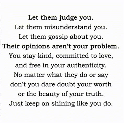 Love Words For Her, Judge Quotes, Know Who You Are, Inspirational Thoughts, Toxic Relationships, Love Words, Keep On, Be Yourself Quotes, The Words