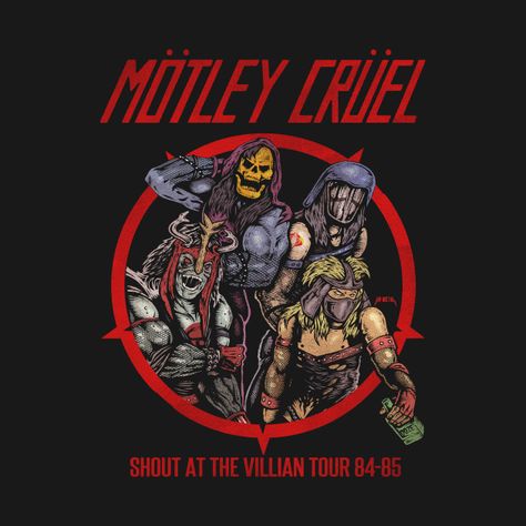 Motley Cruel - Motley Crue - T-Shirt | TeePublic UK Motley Crue Nikki Sixx, Shirt Images, Metal Posters Art, Classic Rock Albums, Motley Crüe, Rock N Roll Art, Rock Band Posters, Cobra Commander, Time Cartoon